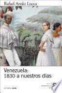 Venezuela: 1830 a nuestros días