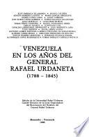Venezuela en los años del general Rafael Urdaneta (1788-1845)