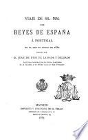 Viaje de SS. MM. los Reyes de España á Portugal en el mes de enero de 1882