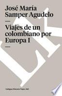 Viajes de un Colombiano Por Europa I