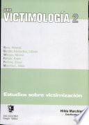 Victimología 2. Estudio sobre victimización