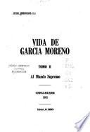 Vida de García Moreno: Al mando supremo