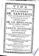 Vida del Venerabile fundador de la Orden de Santiago, y de las primeras casas de redempcion de cautivos