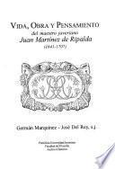 Vida, obra y pensamiento del maestro javeriano Juan Martínez de Ripalda (1641-1707)