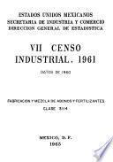 VII Censo Industrial 1961. Fabricación y mezcla de abonos y fertilizantes. Clase 3114. Datos de 1960
