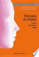 Violencia de género: Tratado psicológico y legal