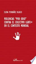 Libro Violencias por odio contra el colectivo LGBTI+ en el contexto mundial.
