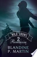 Wild Crows - 2. Revelación
