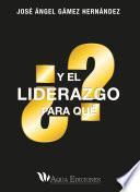 Libro ¿Y el liderazgo para qué?