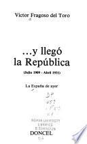 ...y llegó la república (julio 1909-abril 1931)