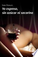 Libro Yo expreso, sin azúcar ni sacarina