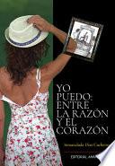 Libro Yo puedo: entre la razón y el corazón