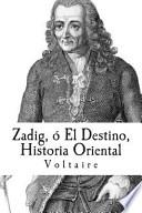 Libro Zadig, ó el Destino, Historia Oriental